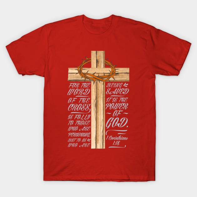 Power of God - 1 Corinthians 1:18 T-Shirt by Plushism